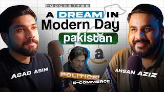 A Dream in Modern Day Pakistan | Political | E-Commerce | Asad Asim II | Podcast #98 | EncycloMedia