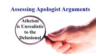 Atheism is Unrealistic to the Delusional