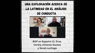 Una exploración acerca de la Latinidad en el análisis de conducta: BOP en Español 11