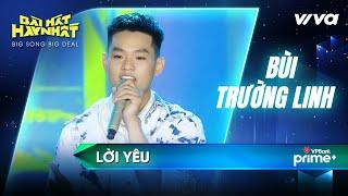 Lời Yêu - Bùi Trường Linh | Bài Hát Hay Nhất 2022 - Big Song Big Deal