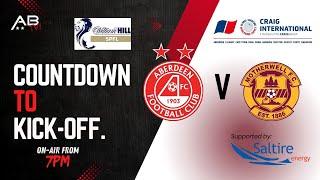 Aberdeen v Motherwell Countdown to Kick-Off