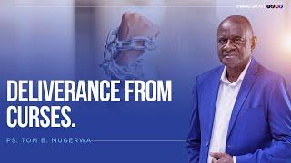 MCF: FRIDAY DELIVERANCE SERVICE | PS. TOM B. MUGERWA | DELIVERANCE FROM CURSES