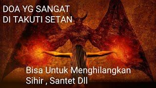 DOA YANG SANGAT DI TAKUTI SETAN