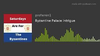 Byzantine Palace Intrigue