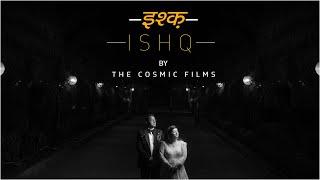 *इश्क़* | ISHQ | Same Day Edit | Destination Wedding Film | Piyush X Shraddha | THE COSMIC FILMS