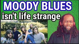 So dramatic! MOODY BLUES - Isn't life strange REACTION - First time hearing.