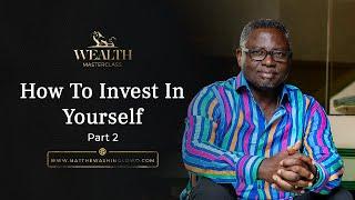 MMC 7 - How to Invest In Yourself - Part 2