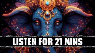 give me 21 mins and you'll never suffer again | powerful ganesha mantras