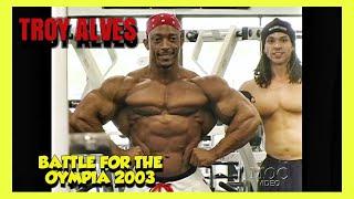 TROY ALVES - BACK AND BICEPS - BATTLE FOR THE OLYMPIA 2003