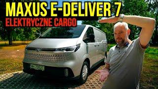  MAXUS e-DELIVER 7 • Czy to dobre CARGO?  •  4K • Auto Made in China