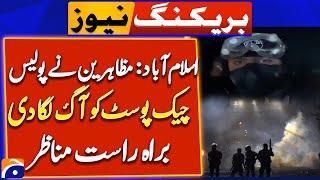 Protesters set fire to a police check post in Islamabad - PTI Protest in Islamabad | Breaking News