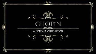 Episode 1 - A CHOPiN Coronavirus Hymn Presentation