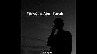 yüreğim ağır yaralı - (speed up)