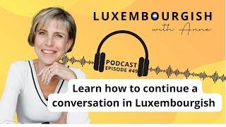 Learn how to continue a conversation in Luxembourgish