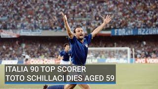 Italia 90 top scorer Toto Schillaci dies aged 59