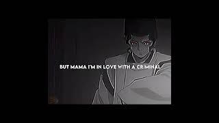 But mama I'm in love with a criminal ️️️ (muzan edit