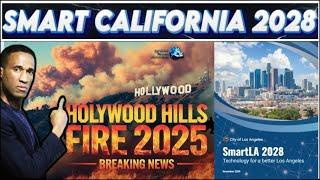 2025: Where Did The California Fire Come From? Smart Los Angeles 2028. Hollywood On Fire