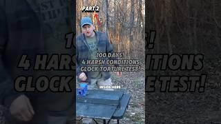 100 DAYS: 4 Harsh Conditions, GLOCK Torture test! Part 2 | Kentucky Ballistics