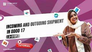 Incoming and Outgoing Shipments in 3 STEPS Using Odoo 17 | Odoo 17 Inventory Tutorials