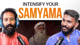 Intensify Your SAMYAMA with Sadhguru  | Part 2 with @pranavakshetra