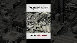 Not Dubai or Singapore | It’s Actually a Motherboard City ️️