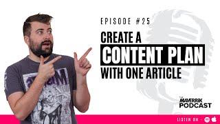 Create a content plan with one article | The Maverrik Podcast