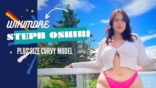 STEPH OSHIRI / CANADIAN PLUS SIZE MODEL/BRAND AMBASSADOR/INSTAGRAM STAR/LIFESTYLE BLOGGR/WIKI&BIO.