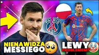 OSTRO! Francuzi NIENAWIDZĄ LEO MESSIEGO? ODEJDZIE z PSG? Lewandowski PROBLEMEM FC BARCELONY?