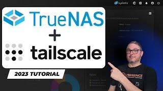 Step-by-Step Guide: How To Setup Tailscale on TrueNAS SCALE