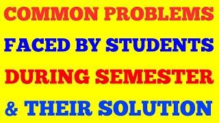 SEMESTER RELATED STUDY PROBLEMS AND THEIR SOLUTION