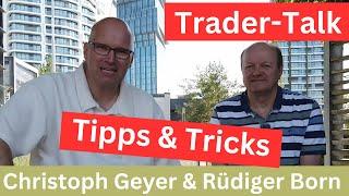 Trader-Talk: "Was Händler wissen sollten", Christoph Geyer & Rüdiger Born | BORN-4-Trading