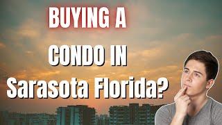 Warning, Condos For Sale in Sarasota Florida, what do you need to know before buying?