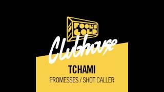 Tchami - Shot Caller