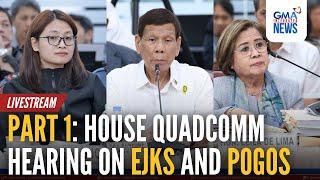 LIVE: House QuadComm hearing on EJKs and POGO (November 27, 2024) | GMA Integrated News