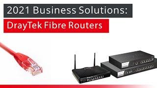 Webinar: 2021 Business Solutions - DrayTek Fibre Routers