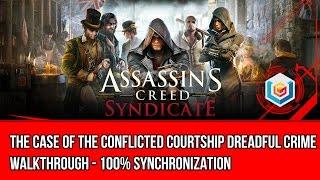 Assassin's Creed Syndicate The Case Of The Conflicted Courtship Dreadful Crime Walkthrough