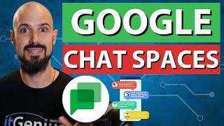 Communicate Better with Spaces | Google Chat Spaces and Features