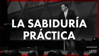 La Sabiduría Práctica | Leon Fontaine en Español