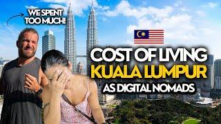 The Real Cost of Living in Kuala Lumpur in 2025: Our Monthly Expenses!