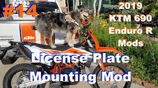 2019 KTM 690 Enduro Mods #14 - License Plate Mounting Mods