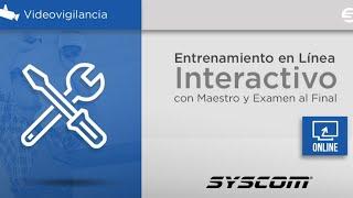 Correctas practicas de instalación para videovigilancia -Curso Express SYSCOM