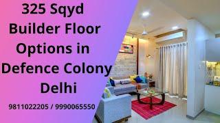 325 Sqyd  Builder Floor Options in Defence Colony Delhi 9811022205