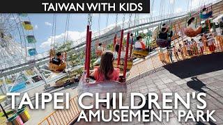 Visiting Taipei Children's Amusement Park In Taipei City, Taiwan