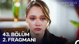 Hudutsuz Sevda 43. Bölüm 2. Fragmanı | Ölümsüz Olan Sevdadır!