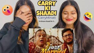 CARRY KI SHAADI  |  CarryMinati | The Girls Squad REACTION !!