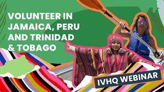 Volunteering in Peru, Jamaica and Trinidad & Tobago [IVHQ Webinar]