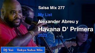 Salsa Mix 277   My List " Alexander Abreu y Havana D' Primera"