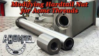 Hardtail Nut Modifications