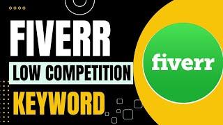 Find Low Competition Logo Design Keywords on Fiverr | Guaranteed Way to Make Money on Fiverr