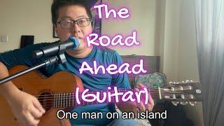 The Road Ahead (Guitar Cover)